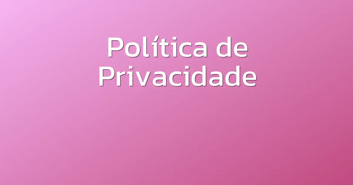 Política de Privacidade